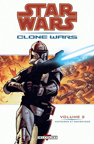 Star Wars Clone Wars Volume 2 Victoires et sacrifice