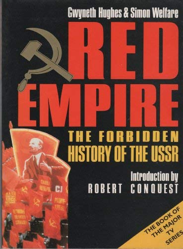 Red Empire The Forbidden History of the USSR