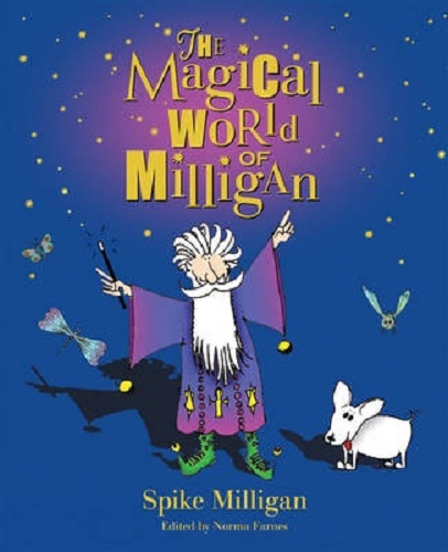 The Magical World of Milligan Stories and Poems by Spike Milligan