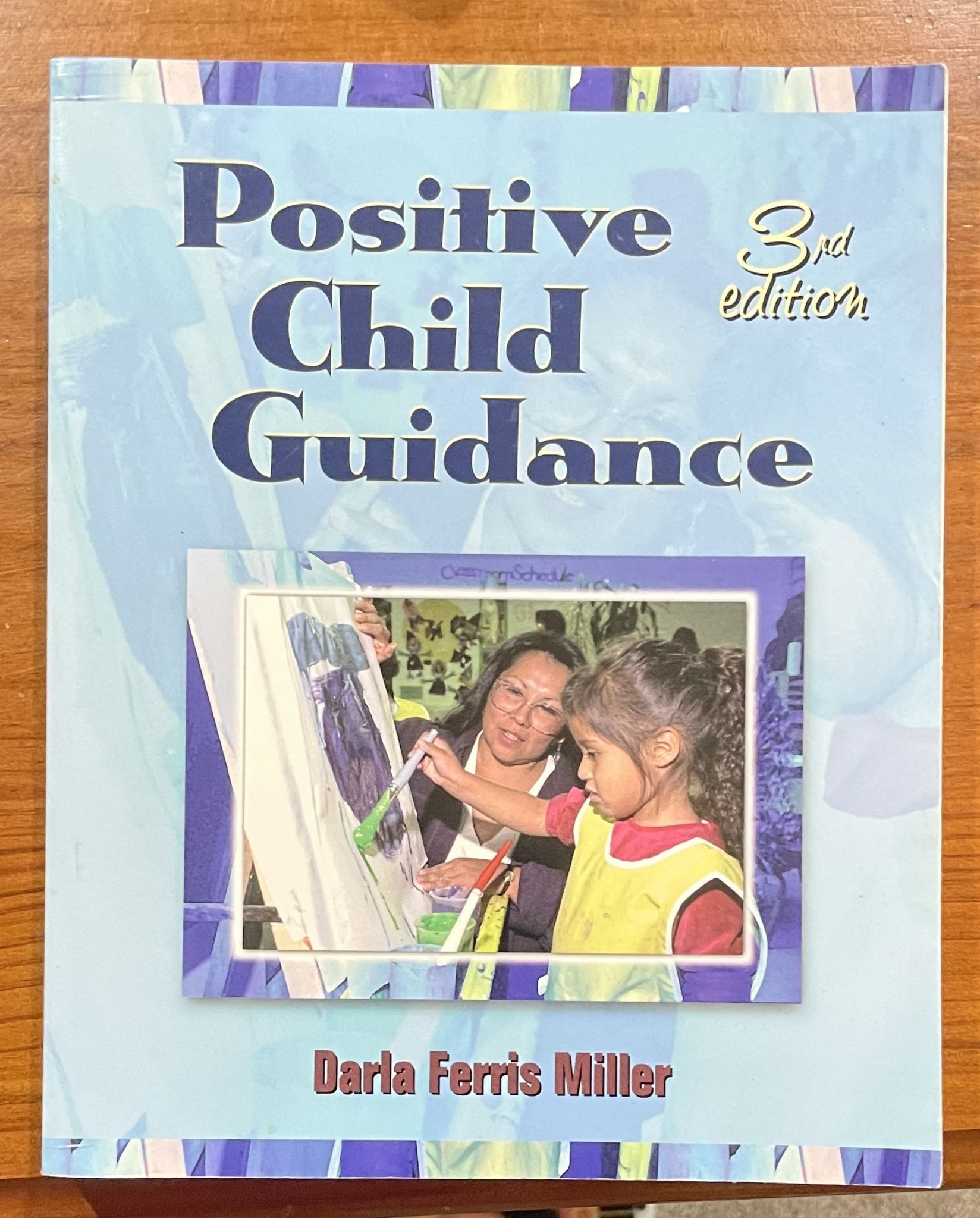 Positive Child Guidance by Darla Ferris Miller