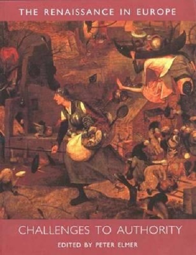 The Renaissance in Europe Challenges to Authority A Cultural Enquiry