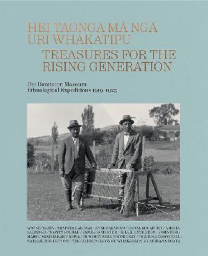 Hei Taonga Ma Nga Uri Whakatipu Treasures for the Rising Generation