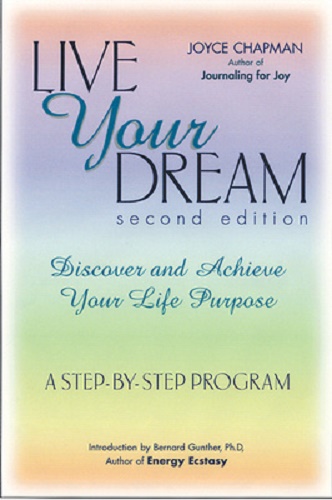 Live Your Dream Discover and Achieve Your Life Purpose by Joyce Chapman 2nd Ed
