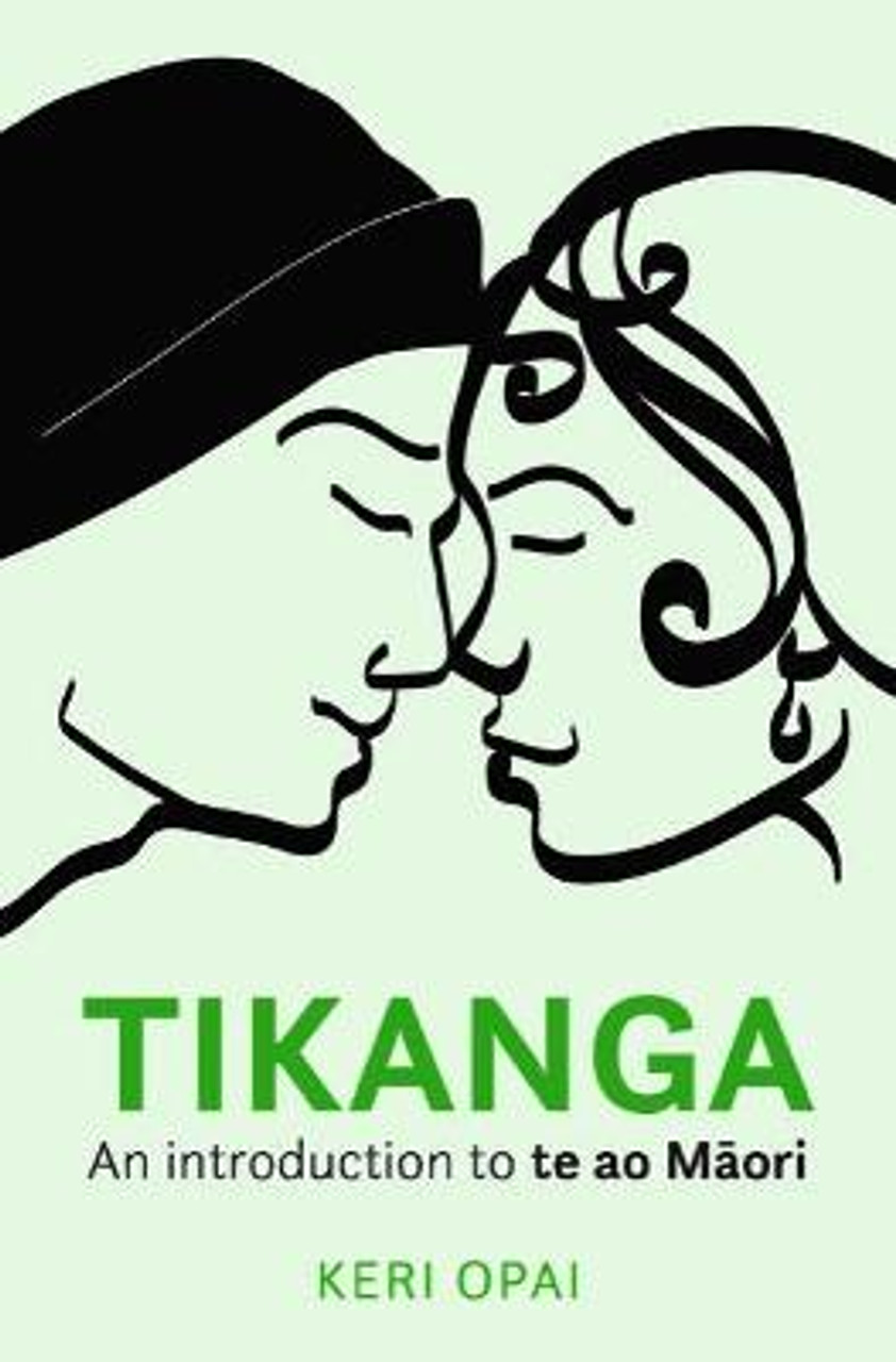 Tikanga An Introduction to Te Ao Maori By Keri Opai