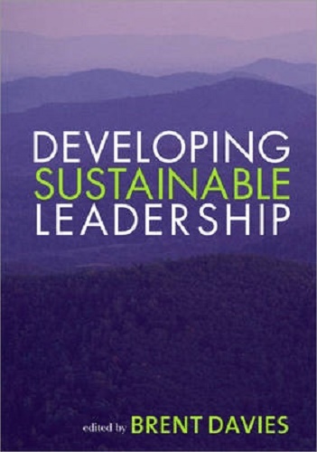 Developing Sustainable Leadership By Brent Davies