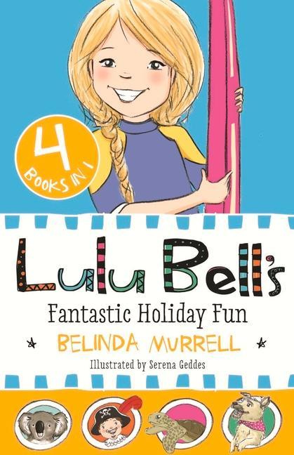 Lulu Bell's Fantastic Holiday Fun By Belinda Murrell