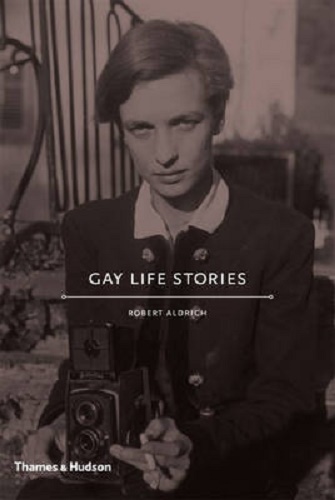 Gay Life Stories By Robert Aldrich