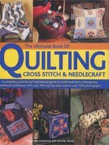 The Uultimate Book of Quilting, Cross Stitch & Needlecraft