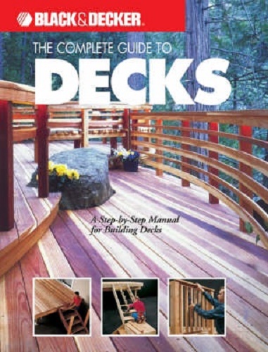 Black & Decker The Complete Guide to Decks