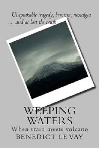 Weeping Waters When Train Meets Volcano By Benedict Le Vay