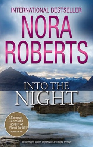 Into the Night Nightshade Night Smoke by Nora Roberts
