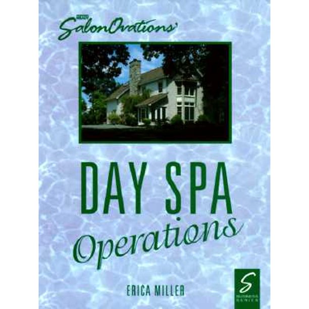 Salonovations' Day Spa Operations By Erica Miller