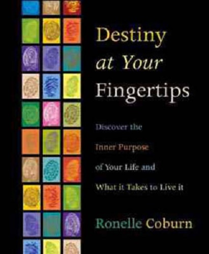 Destiny at Your Fingertips Discover the Inner Purpose of Your Life