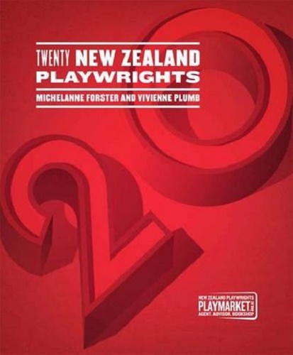 Twenty New Zealand Playwrights by Michelanne Forster, Vivienne Plumb