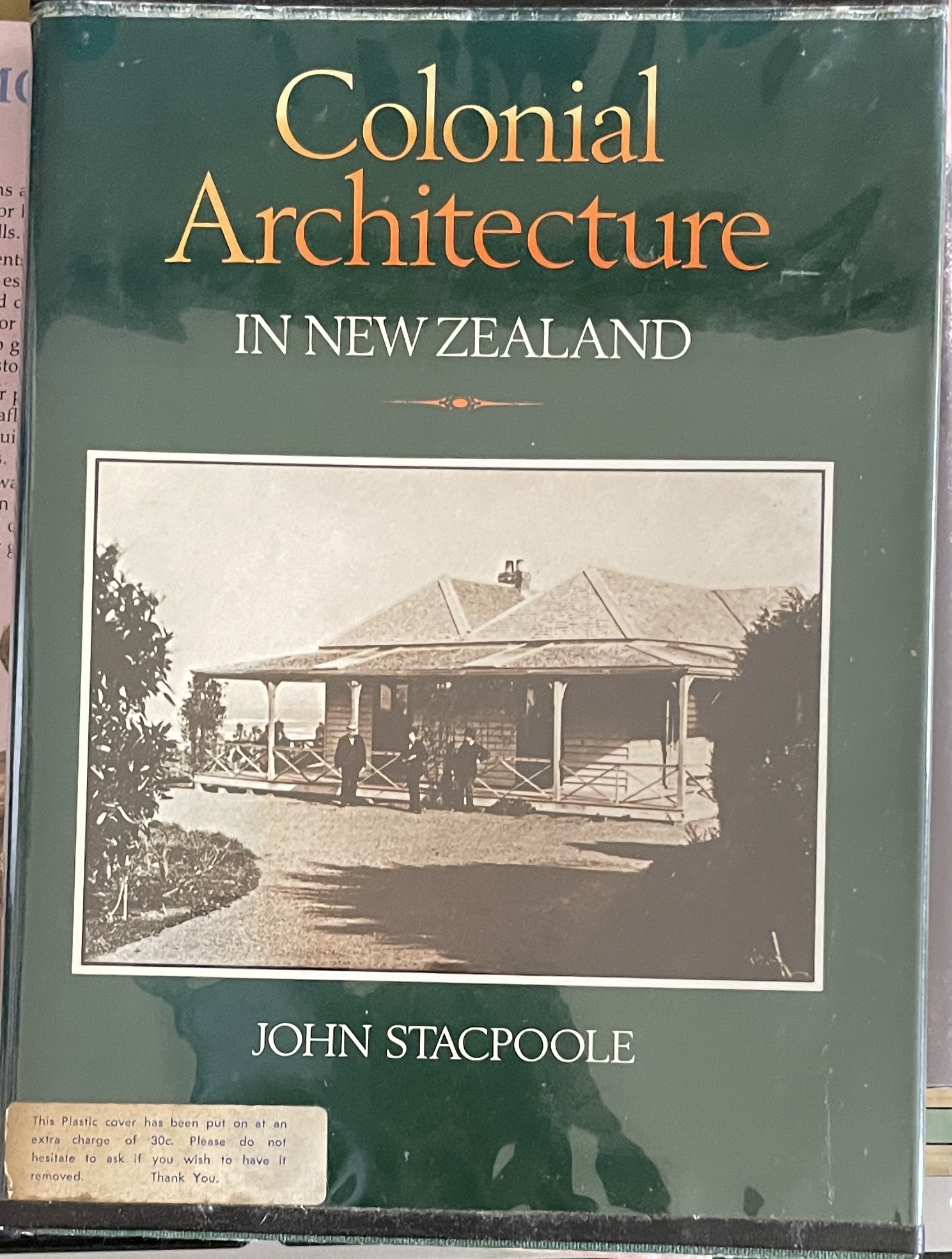 Colonial Architecture in New Zealand By John Stacpoole