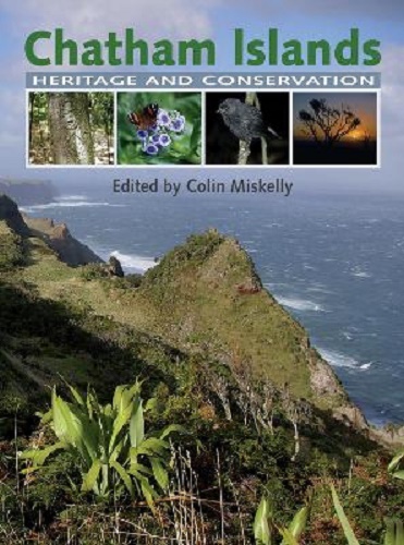The Chatham Islands The Heritage & Conservation Edited by