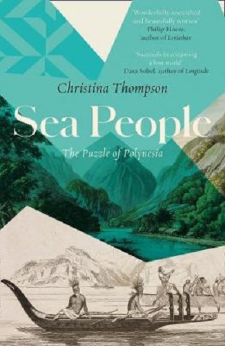 Sea People The Puzzle of Polynesia By Christina Thompson
