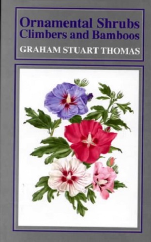 Ornamental Shrubs, Climbers and Bamboos by Graham S. Thomas