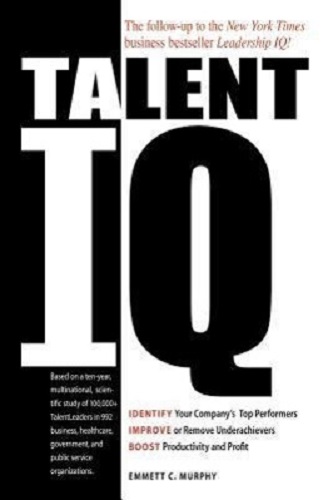 Talent IQ Identify Your Company's Top Performers, Improve/Remove Underachievers