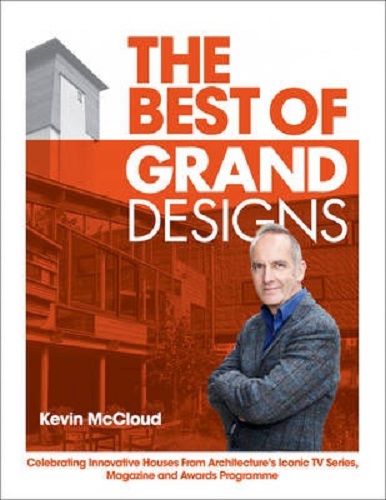 The Best of Grand Designs By Kevin McCloud
