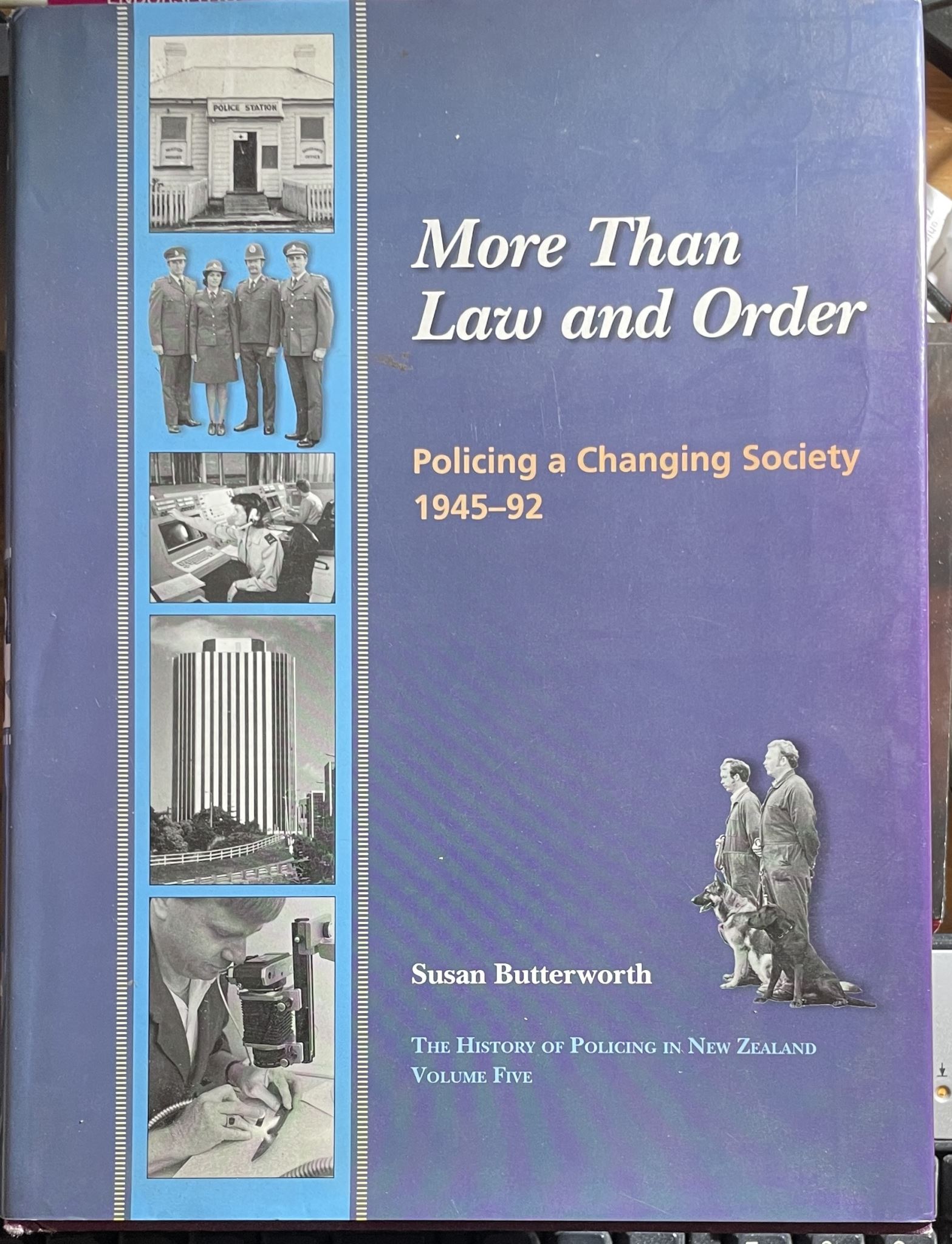 More Than Law and Order Policing a Changing Society 1945-92 by Susan Butterworth