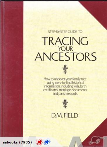 Step by Step Guide to Tracing Your Ancestors