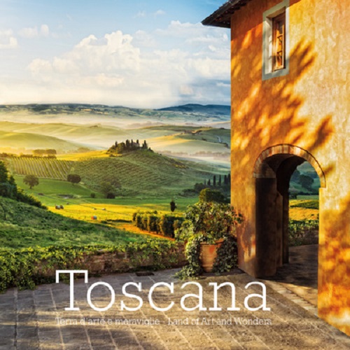Toscana Terra d'Arte e Meraviglie - Land of Art and Wonders