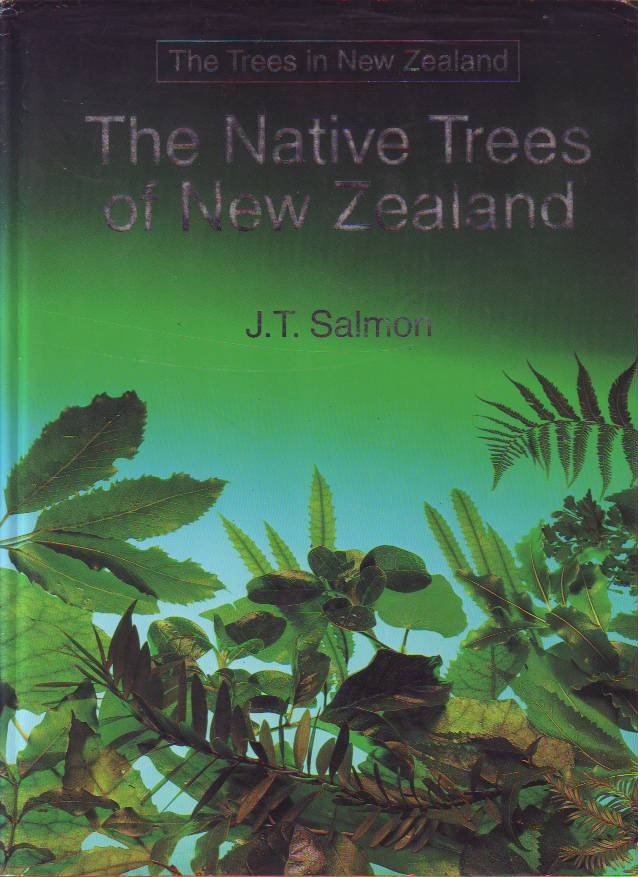 The Native Trees of New Zealand by J T Salmon Revised Edition
