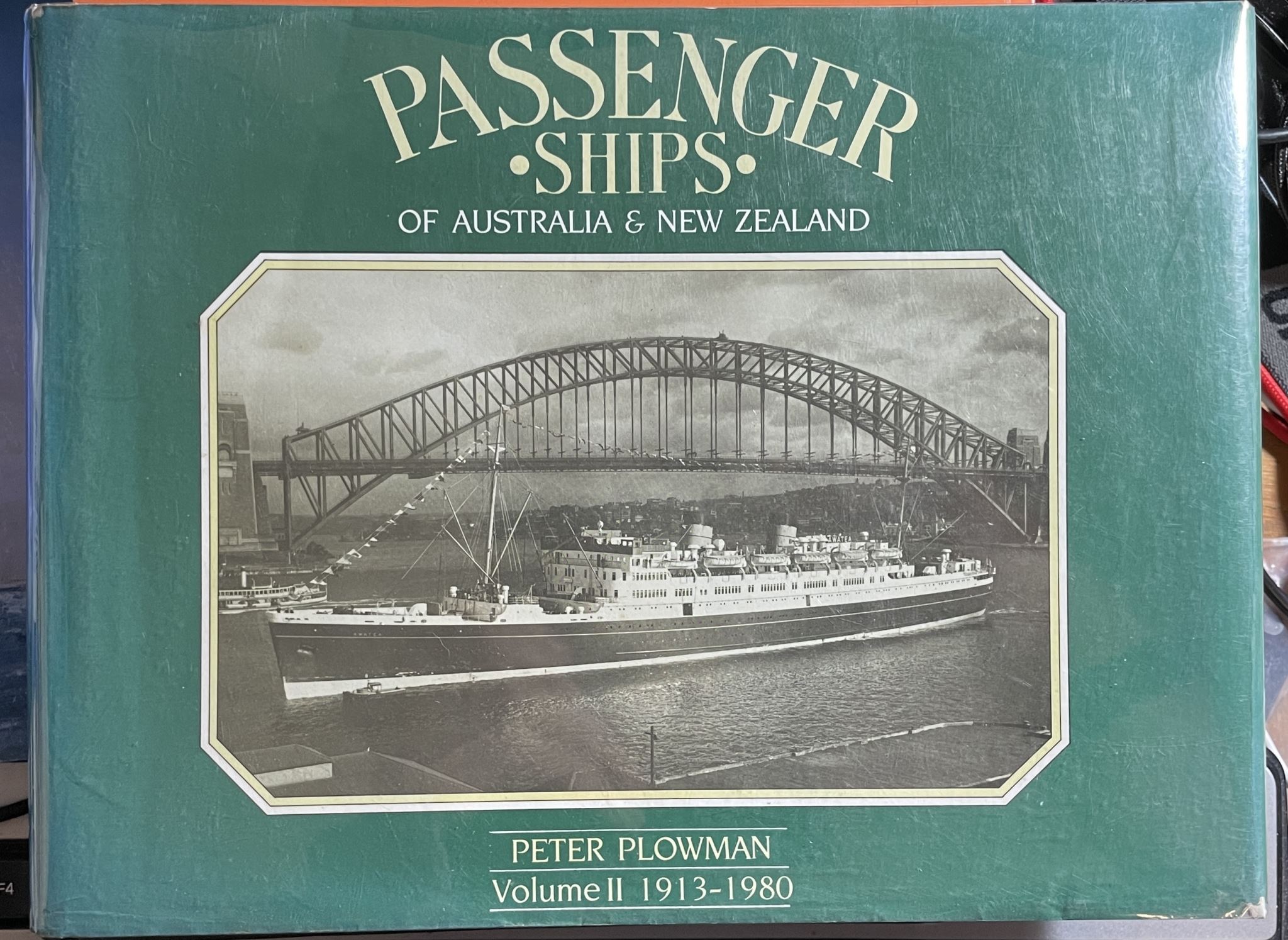 Passenger Ships of Australia and New Zealand II 1913-1980 by Peter Plowman