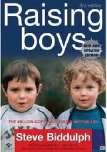 Raising Boys by Steve Biddulph (3rd Edition)
