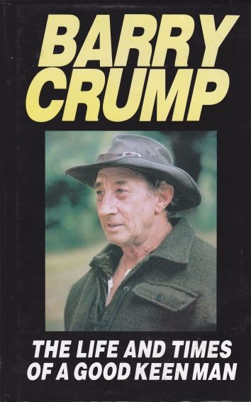 Barry Crump: The Life and Times of a Good Keen Man
