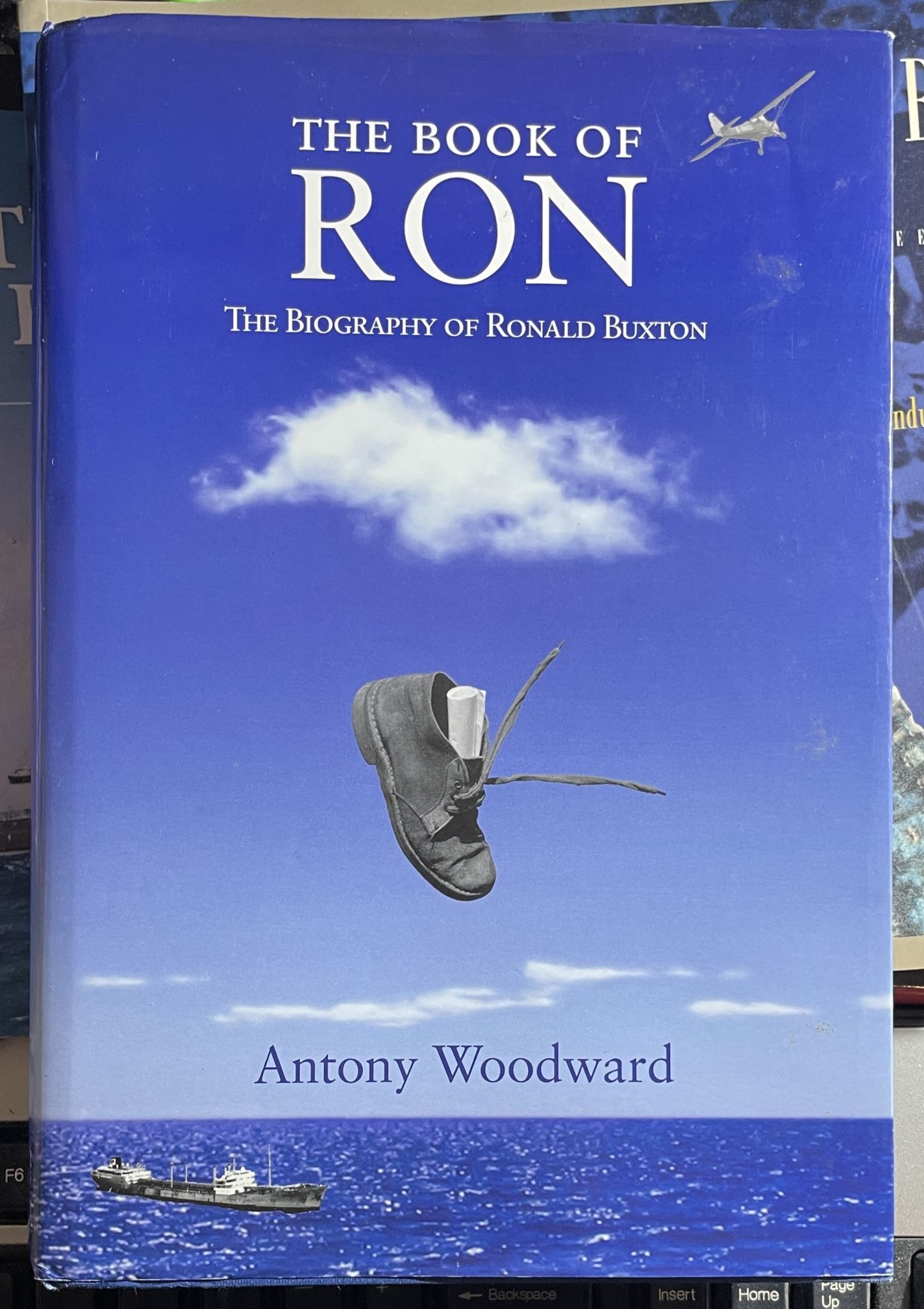 The Book of Ron The Biography of Ronald Buxton by Antony Woodward