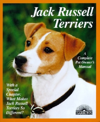 Jack Russell Terriers A Complete Pet Owner's Manual