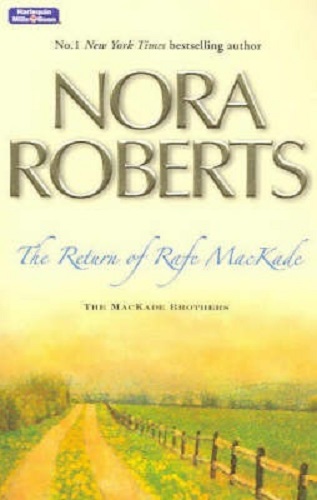 The Return of Rafe Mackade by Nora Roberts