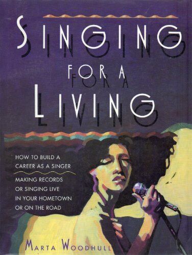 Singing for a Living by Marta Woodhull