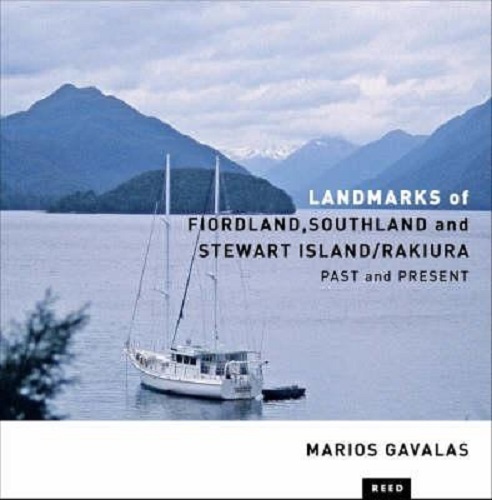 Landmarks of Fiordland, Southland and Stewart Island/Rakiura Past and Present