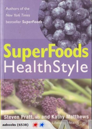 SuperFoods HealthStyle Proven Strategies for Life