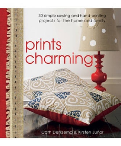 Prints Charming 40 Simple Sewing and Hand-Printing Projects for Home and Family