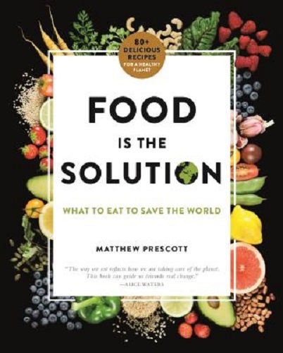 Food is the Solution by Matthew Prescott