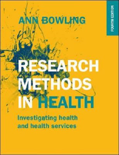 Research Methods in Health Investigating Health and Health Services Ann Bowling