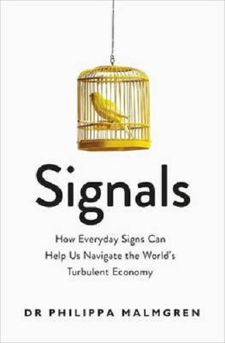 Signals How Everyday Signs Can Help Us Navigate the World's Turbulent Economy