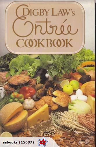 Digby Law's Entree Cookbook