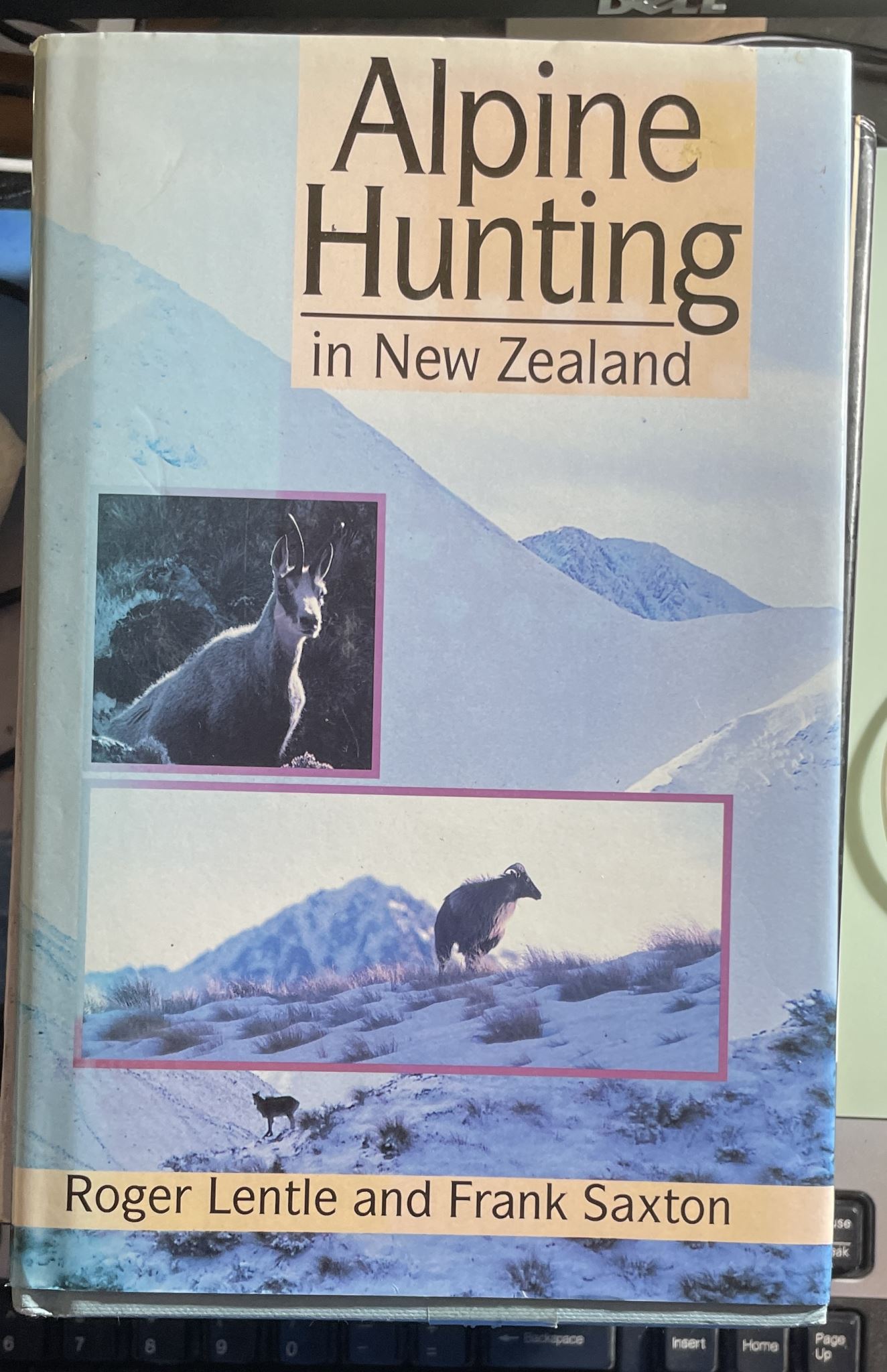 Alpine Hunting in New Zealand by Roger Lentle and Frank Saxton