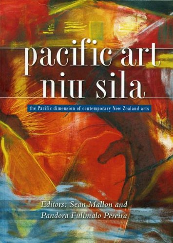 Pacific Art Niu Sila The Pacific Dimension of Contemporary NZ Arts Sean Mallon