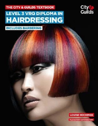 The City & Guilds Textbook Level 3 VRQ Diploma in Hairdressing incl Barbering