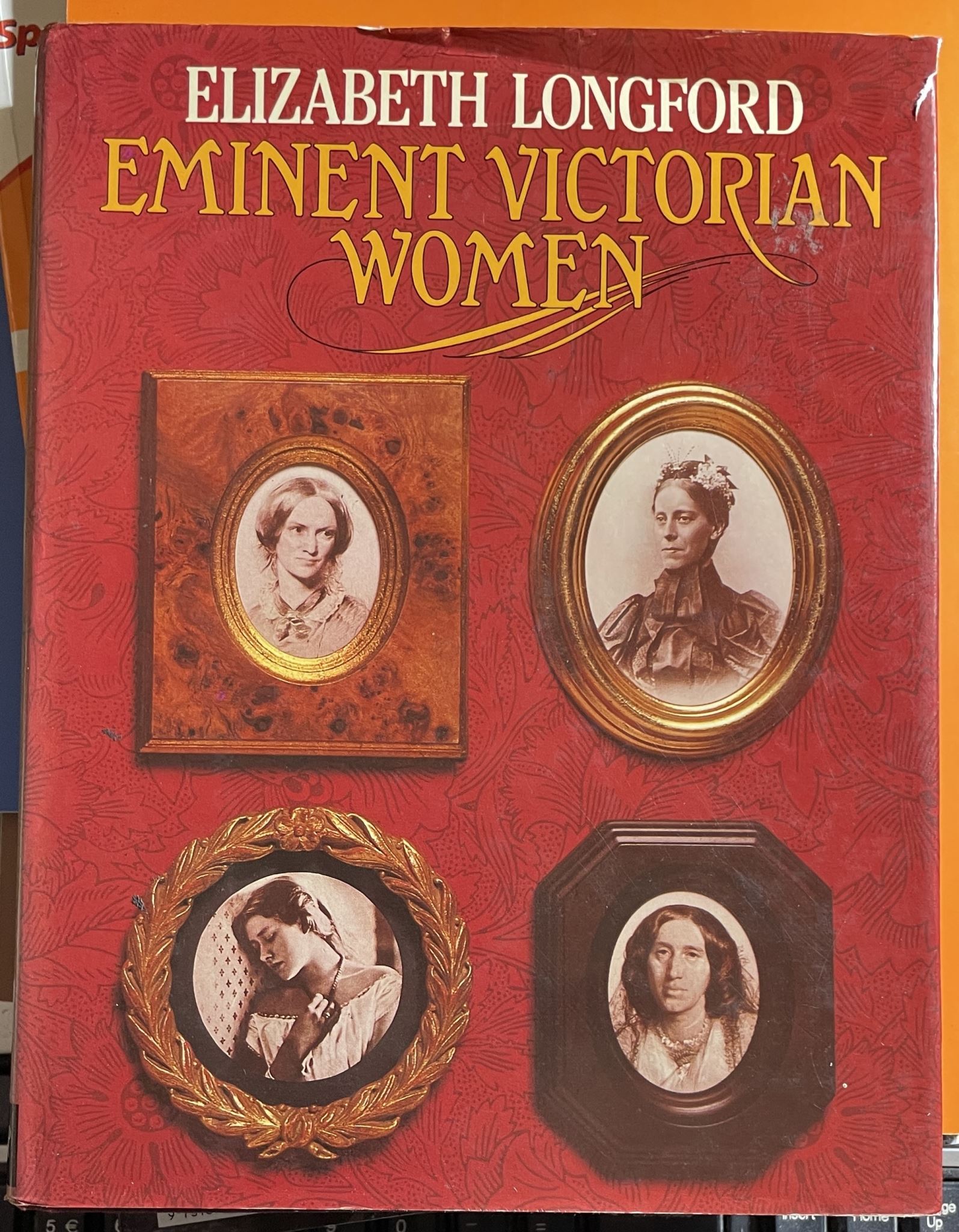 Eminent Victorian Women by Elizabeth Longford