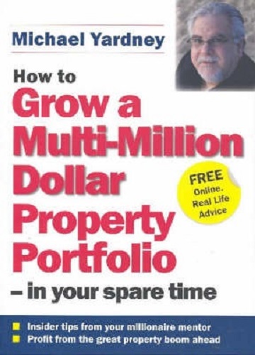 How to Grow a Multi-Million Dollar Property Portfolio - in Your Spare Time