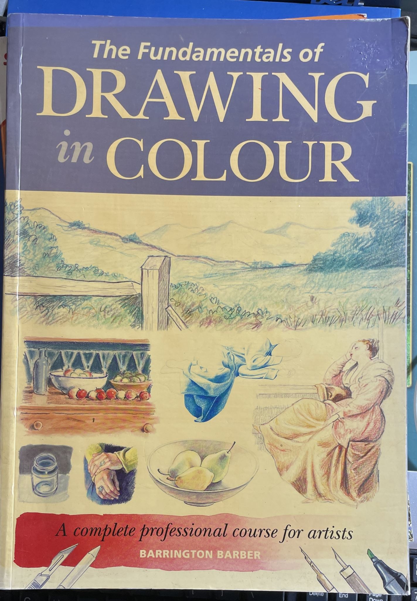 The Fundamentals of Drawing in Colour by Barrington Barber