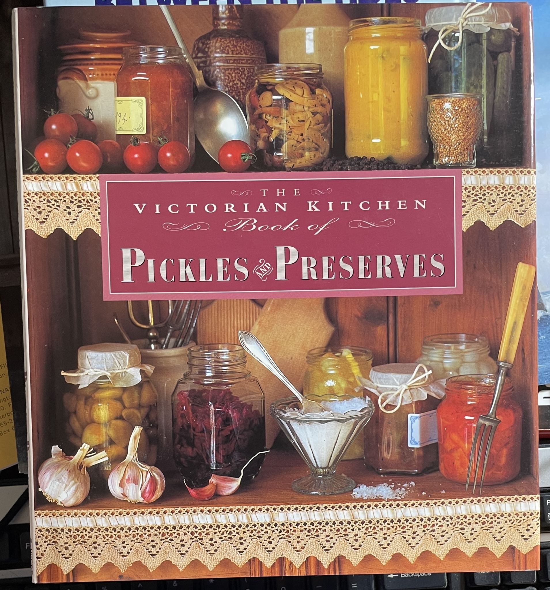 The Victorian Kitchen Book of Pickles and Preserves