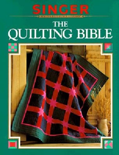 The Quilting Bible Singer Sewing Reference Library By Zoe Graul